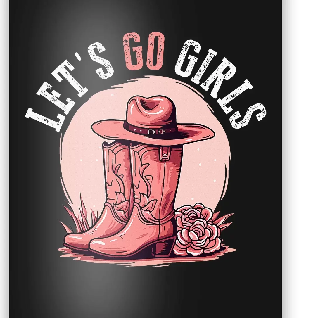 Rodeo Western Country Southern Cowgirl Hat LetS Go Girl Poster