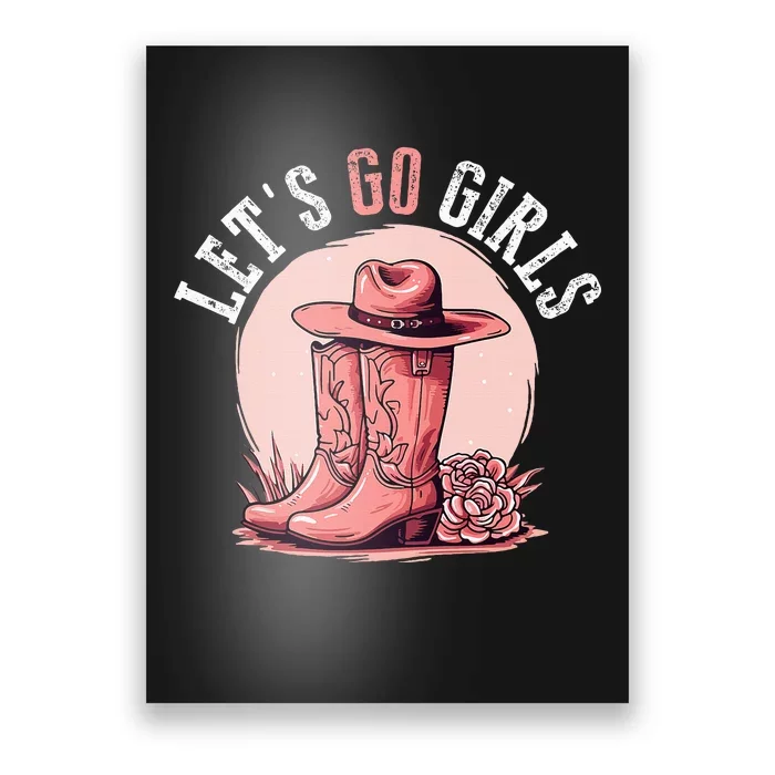 Rodeo Western Country Southern Cowgirl Hat LetS Go Girl Poster