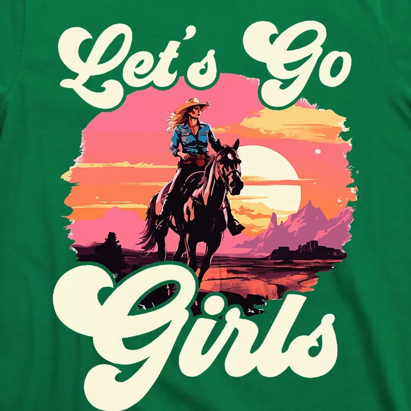 Rodeo Western Country Cowgirl Hat LetS Go Girl T-Shirt