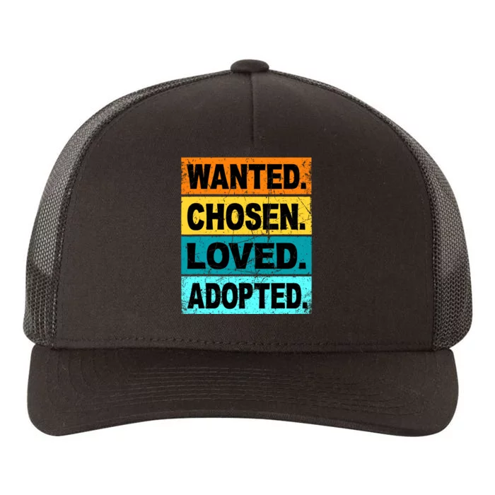 Retro Wanted Chosen Loved Adopted Adoption Foster Care Yupoong Adult 5-Panel Trucker Hat