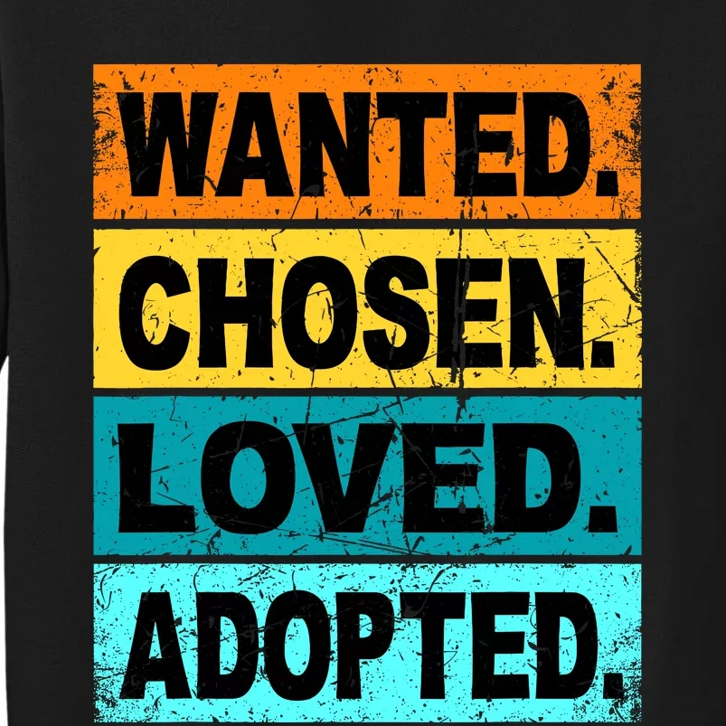 Retro Wanted Chosen Loved Adopted Adoption Foster Care Sweatshirt