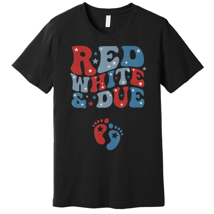 Red White Due 4th Of July Pregnancy Premium T-Shirt