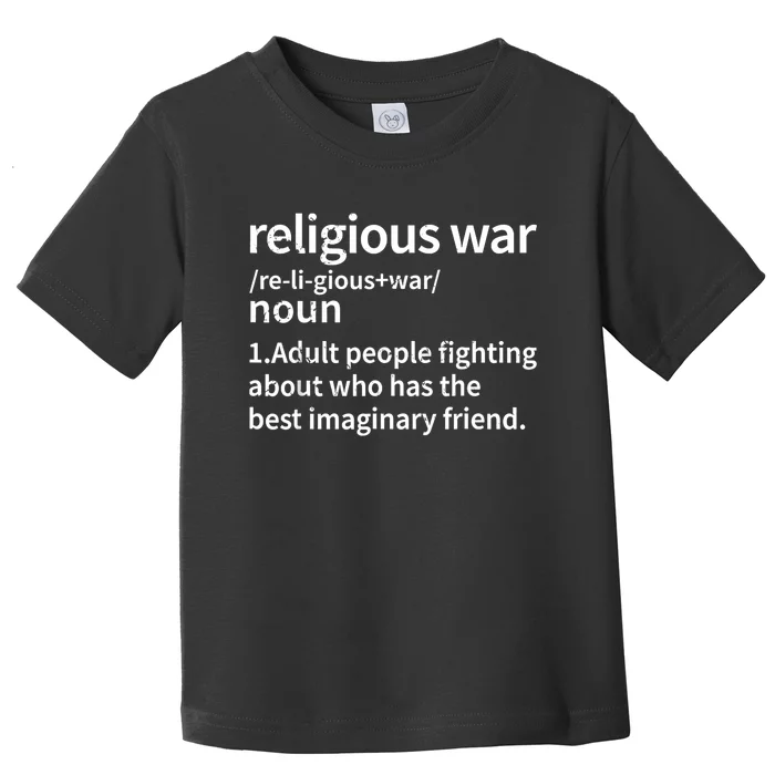 Religious War Definition Antireligious Activist Toddler T-Shirt