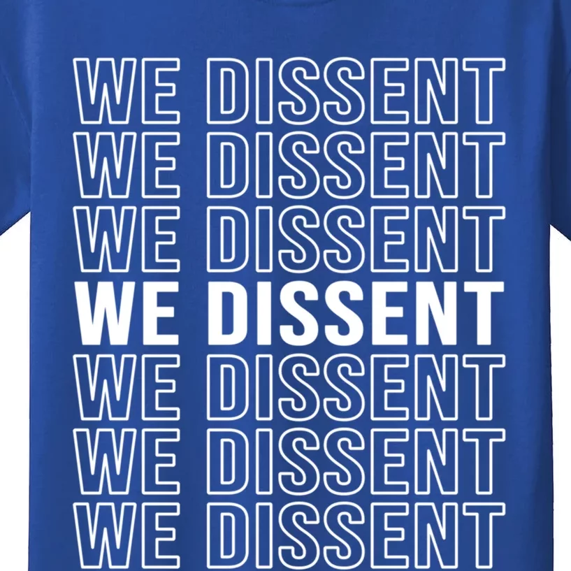 Rgb We Dissent Rights Are Hu Rights Pro Choice Gift Kids T-Shirt