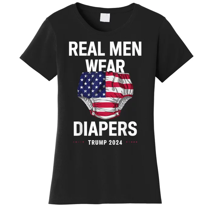 Real Wear Diapers Trump 2024 Funny Wear Diapers Women's T-Shirt