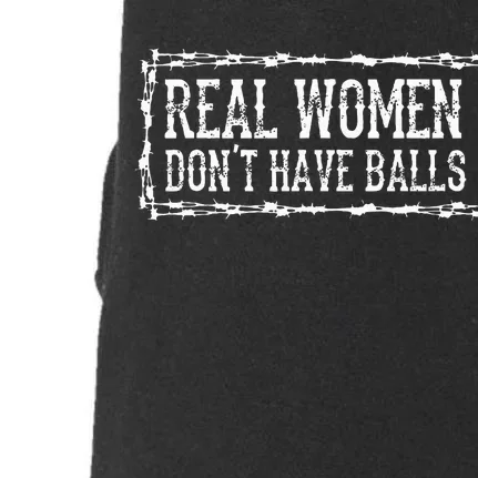 Real Women Dont Have Balls Doggie 3-End Fleece Hoodie