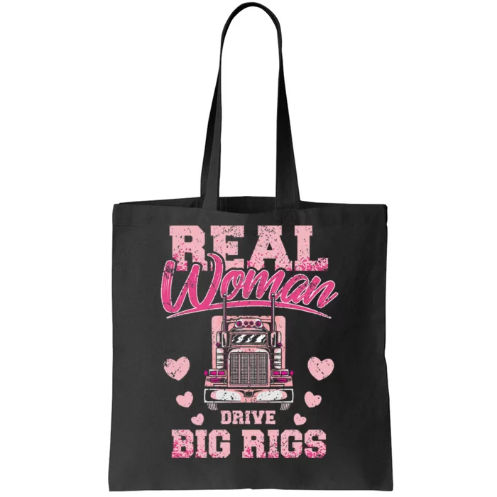 Real Woman Drive Big Rigs Trucker Girl Tote Bag