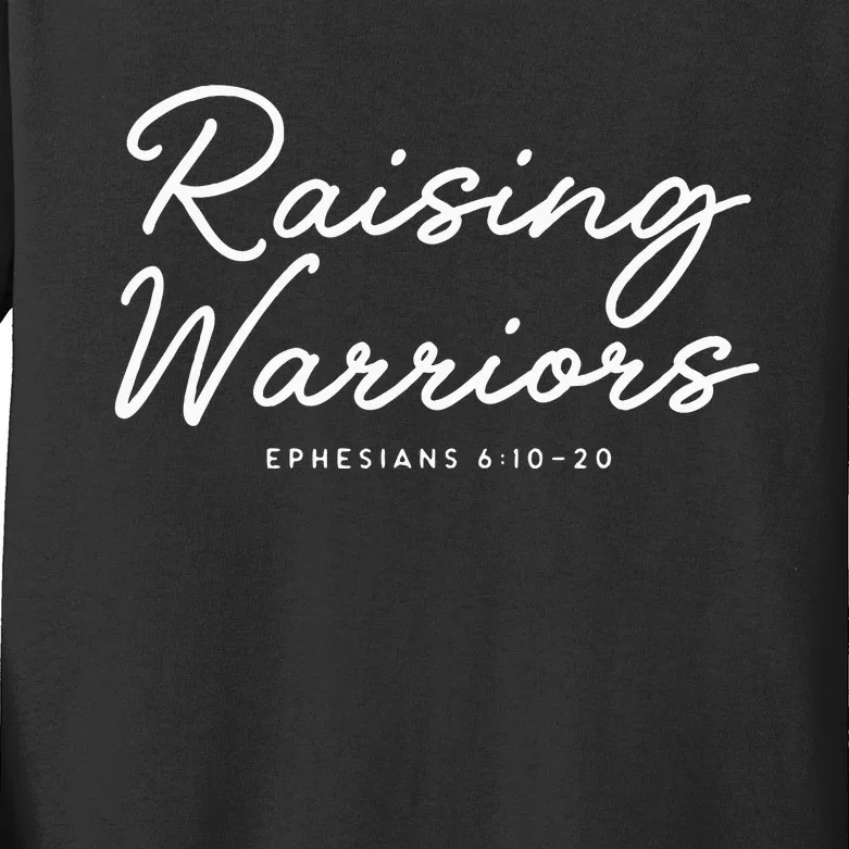 Raising Warriors Ephesians 6 10 20 Kids Long Sleeve Shirt