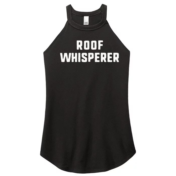 Roof Whisperer Funny Roofing Roofer Gift Christmas Women’s Perfect Tri Rocker Tank