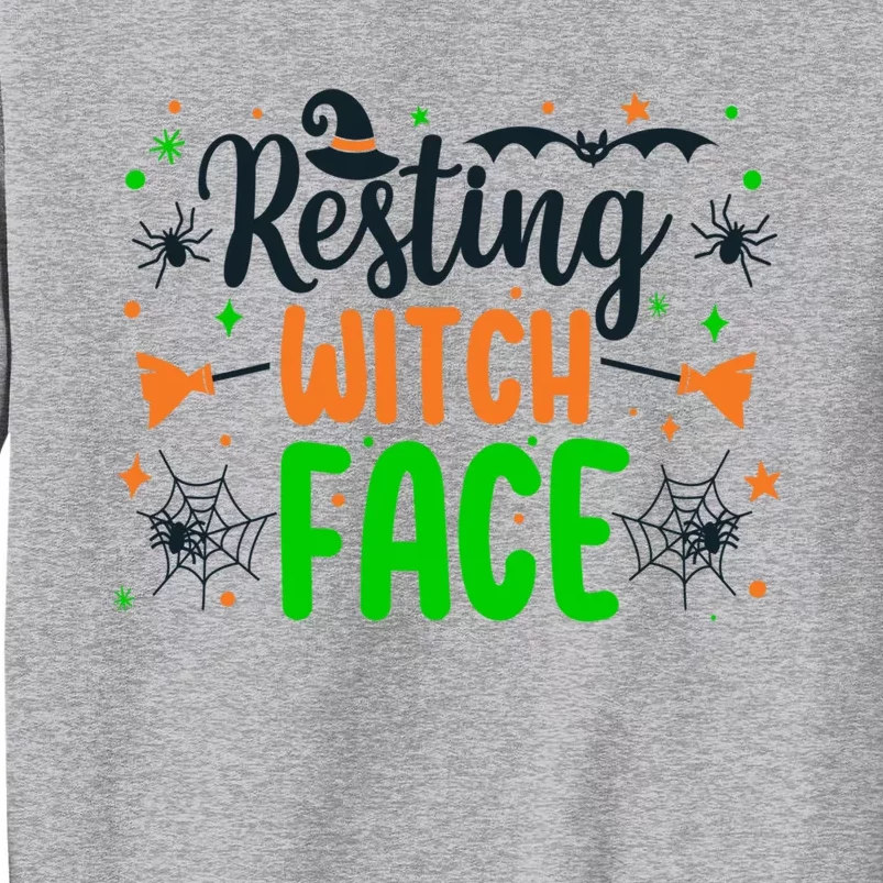 Resting Witch Face Spooky Halloween Vibes Meaningful Gift Tall Sweatshirt