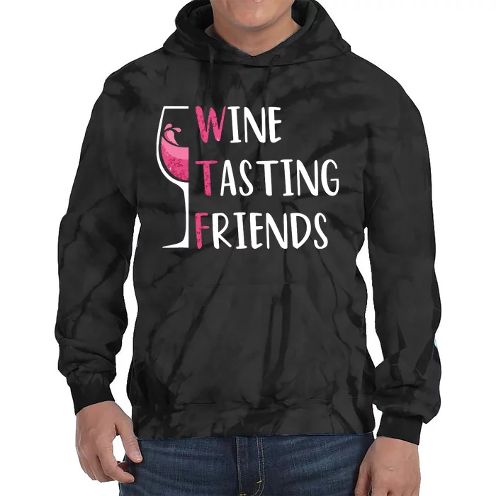 Red Wine Friends Drinking Glasses WTF Wine Tasting Friends Tie Dye Hoodie