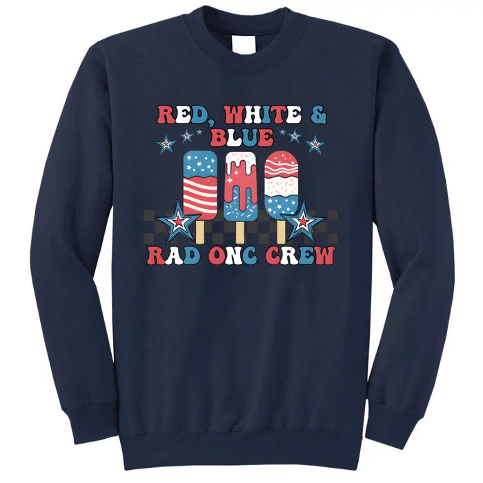 Red White Funny Blue Rad Onc Crew Tall Sweatshirt