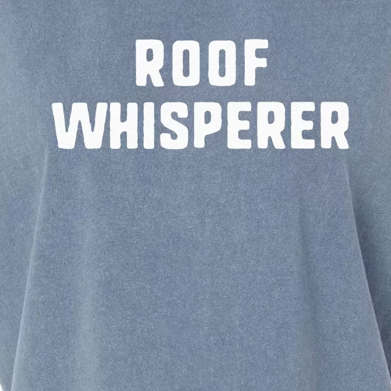 Roof Whisperer Funny Roofing Roofer Gift Christmas Garment-Dyed Women's Muscle Tee