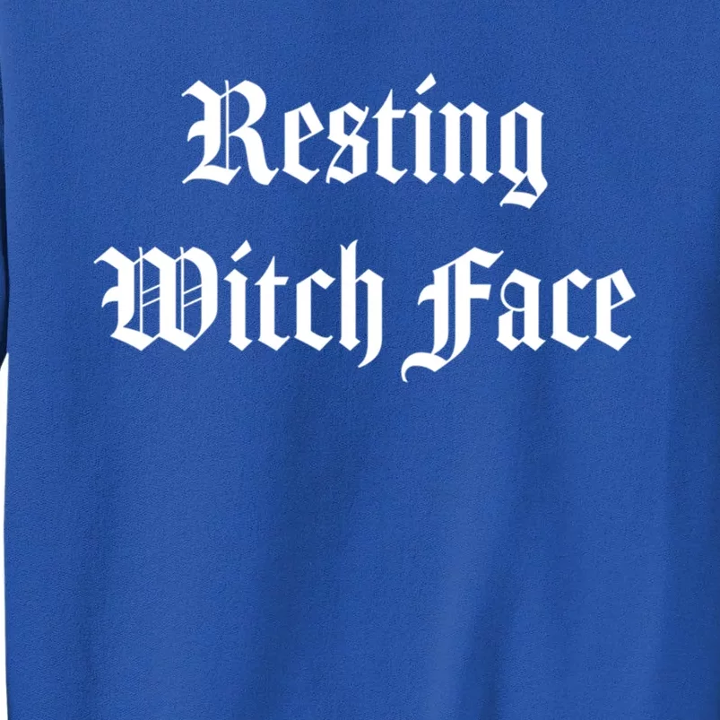 Resting Witch Face Gift Tall Sweatshirt