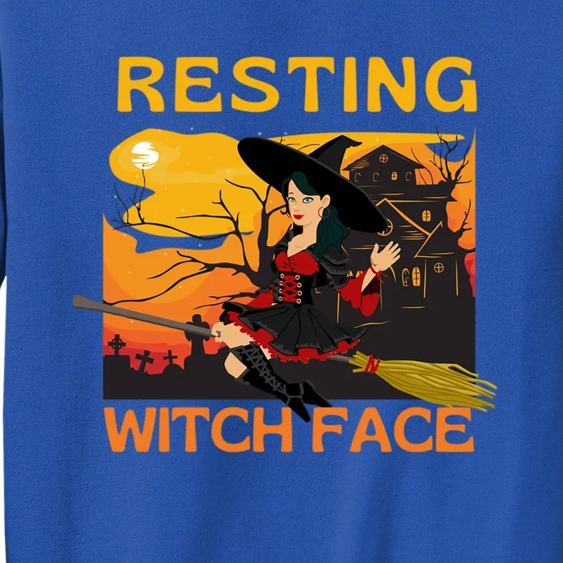 Resting Witch Face Fun Halloween Gift Tall Sweatshirt