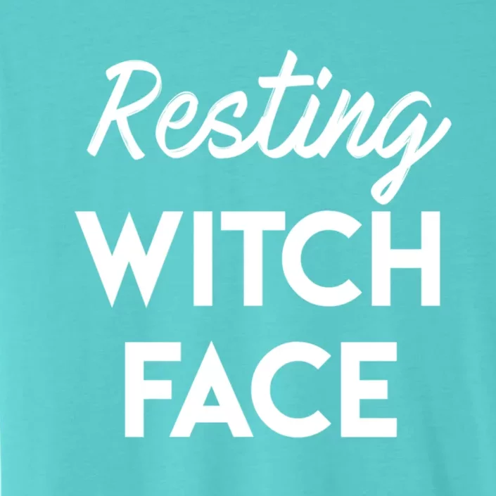 Resting Witch Face Cute Gift ChromaSoft Performance T-Shirt