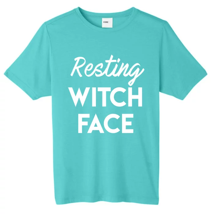 Resting Witch Face Cute Gift ChromaSoft Performance T-Shirt