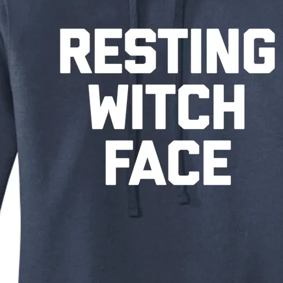 Resting Witch Face Gift Funny Saying Sarcastic Novelty Meaningful Gift Women's Pullover Hoodie