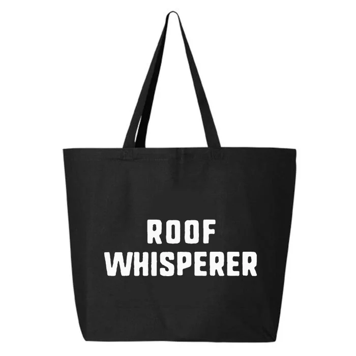 Roof Whisperer Funny Roofing Roofer Gift Christmas 25L Jumbo Tote