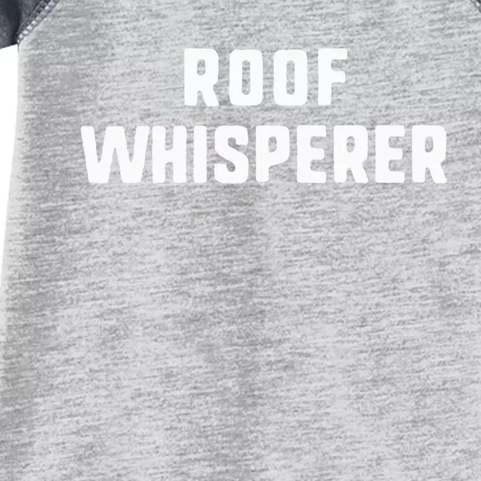 Roof Whisperer Funny Roofing Roofer Gift Christmas Infant Baby Jersey Bodysuit