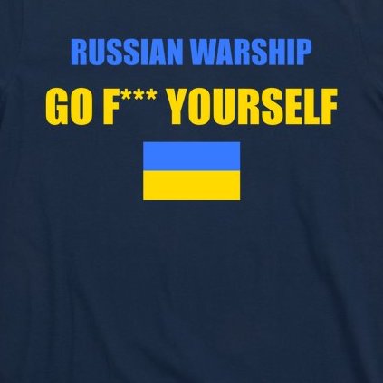 Russian Warship Go F Yourself Ukraine Support Strong Peace T-Shirt