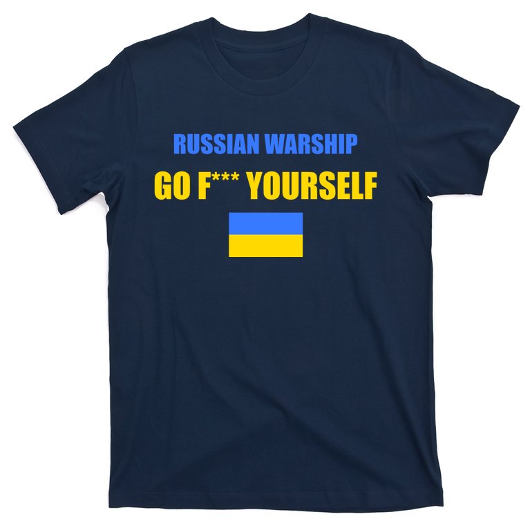 Russian Warship Go F Yourself Ukraine Support Strong Peace T-Shirt