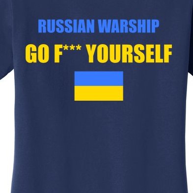 Russian Warship Go F Yourself Ukraine Support Strong Peace Women's T-Shirt