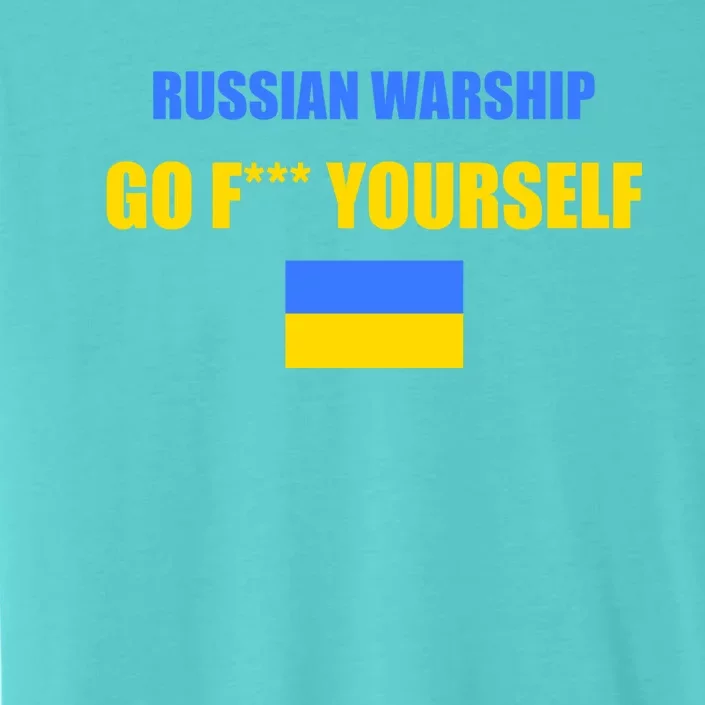 Russian Warship Go F Yourself Ukraine Support Strong Peace ChromaSoft Performance T-Shirt