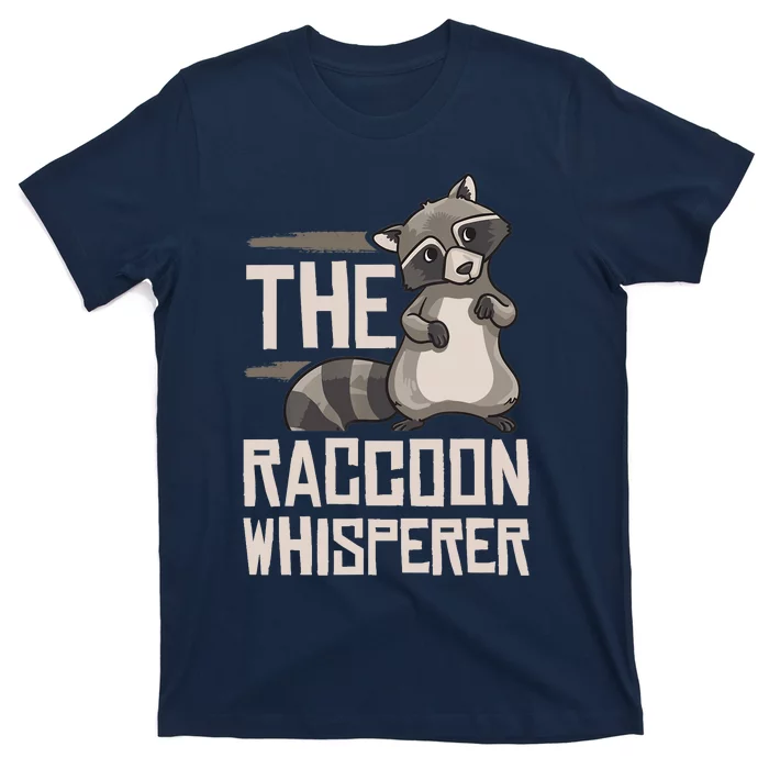 Raccoon Whisperer Gift Funny Racoon T-Shirt