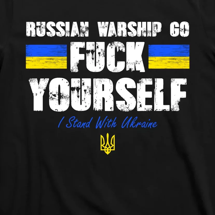 Russian Warship Go F Yourself I Stand With Ukraine Army Strong T-Shirt