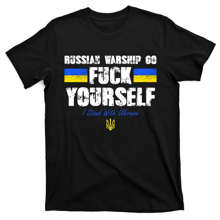 Russian Warship Go F Yourself I Stand With Ukraine Army Strong T-Shirt