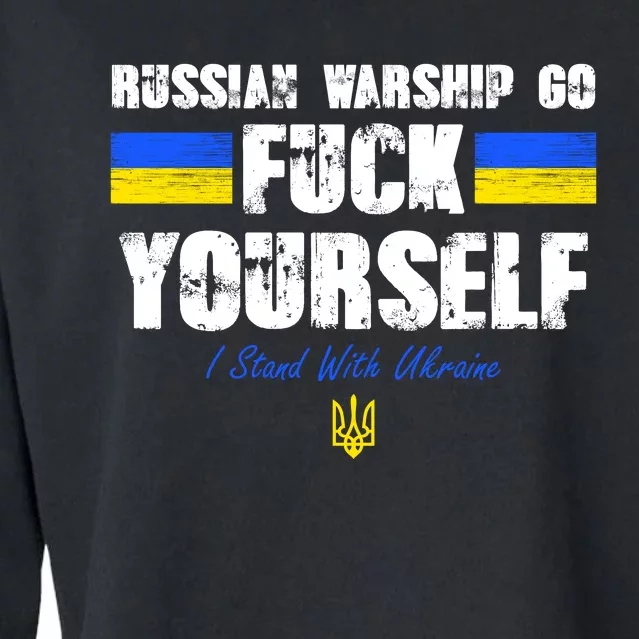 Russian Warship Go F Yourself I Stand With Ukraine Army Strong Cropped Pullover Crew