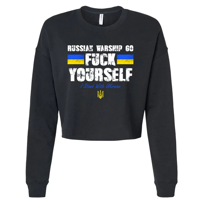 Russian Warship Go F Yourself I Stand With Ukraine Army Strong Cropped Pullover Crew