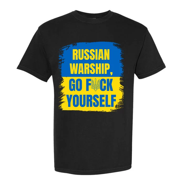 Russian Warship Go F Yourself Ukraine Last Words Ukrainian Flag Garment-Dyed Heavyweight T-Shirt