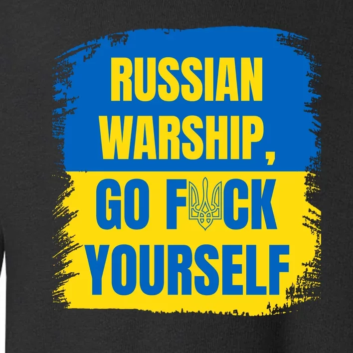 Russian Warship Go F Yourself Ukraine Last Words Ukrainian Flag Toddler Sweatshirt