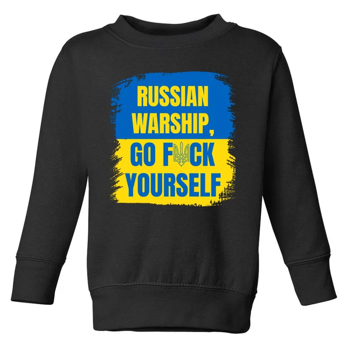 Russian Warship Go F Yourself Ukraine Last Words Ukrainian Flag Toddler Sweatshirt