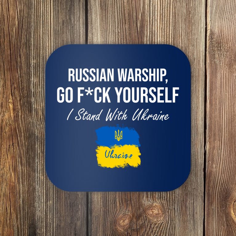 Russian Warship Go F Yourself I Stand With Ukraine Ukrainian Flag Coaster