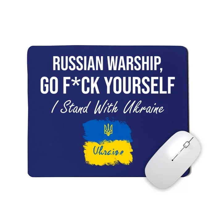 Russian Warship Go F Yourself I Stand With Ukraine Ukrainian Flag Mousepad