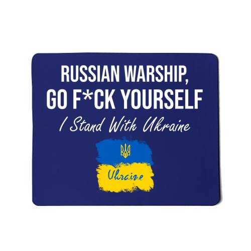 Russian Warship Go F Yourself I Stand With Ukraine Ukrainian Flag Mousepad
