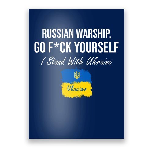 Russian Warship Go F Yourself I Stand With Ukraine Ukrainian Flag Poster