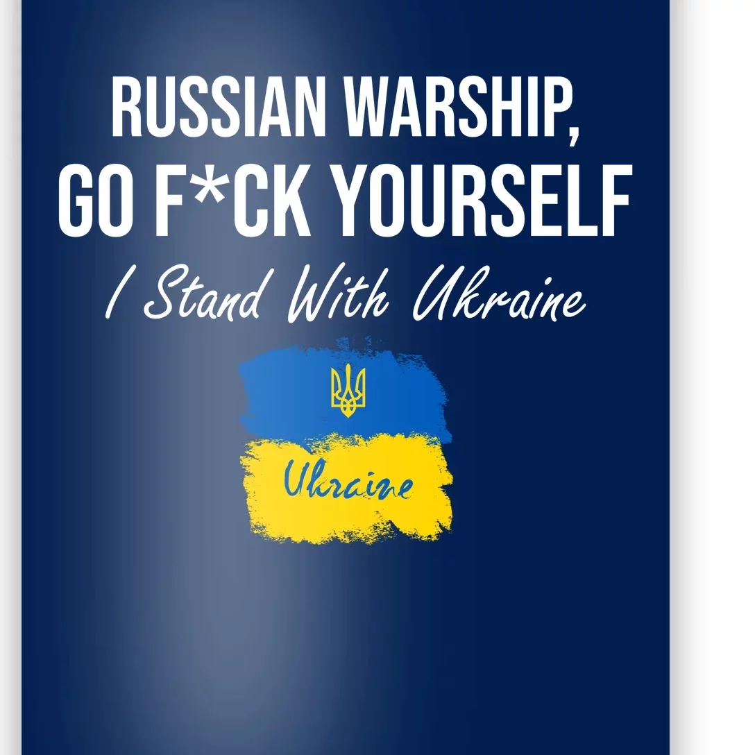 Russian Warship Go F Yourself I Stand With Ukraine Ukrainian Flag Poster