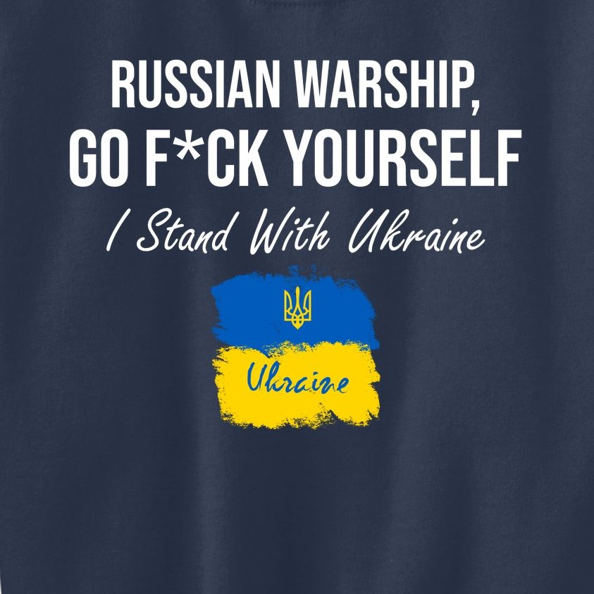 Russian Warship Go F Yourself I Stand With Ukraine Ukrainian Flag Kids Sweatshirt