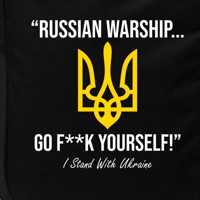 Russian Warship Go F**K Yourself I Stand With Ukraine Impact Tech Backpack