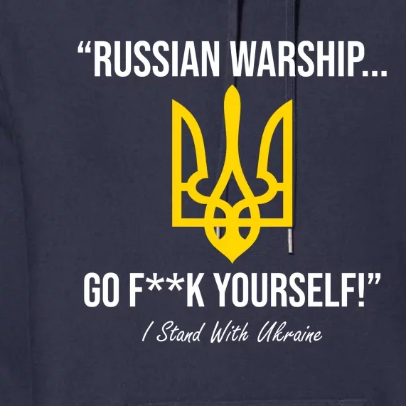 Russian Warship Go F**K Yourself I Stand With Ukraine Premium Hoodie