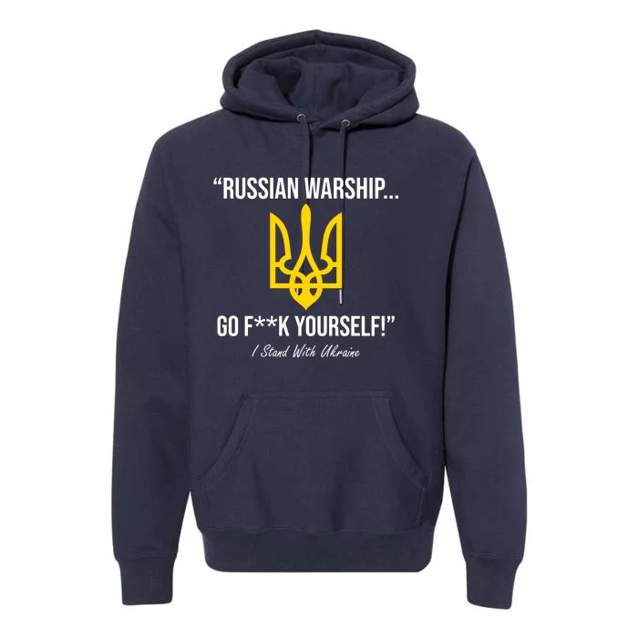 Russian Warship Go F**K Yourself I Stand With Ukraine Premium Hoodie