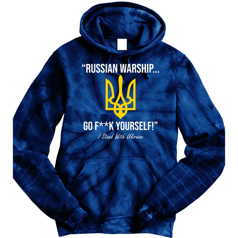 Russian Warship Go F**K Yourself I Stand With Ukraine Tie Dye Hoodie