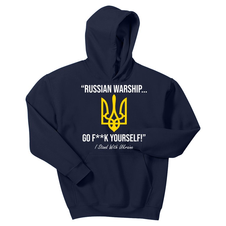 Russian Warship Go F**K Yourself I Stand With Ukraine Kids Hoodie