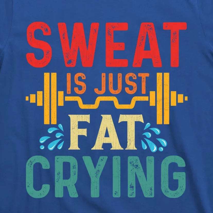 Retro Workout Gym Motivational Sweat Is Just Fat Crying Funny Gift T-Shirt