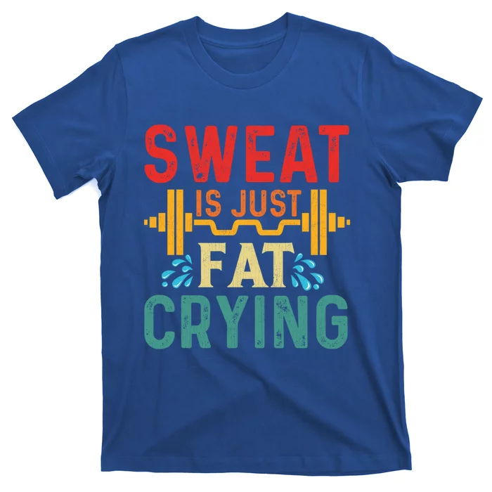 Retro Workout Gym Motivational Sweat Is Just Fat Crying Funny Gift T-Shirt