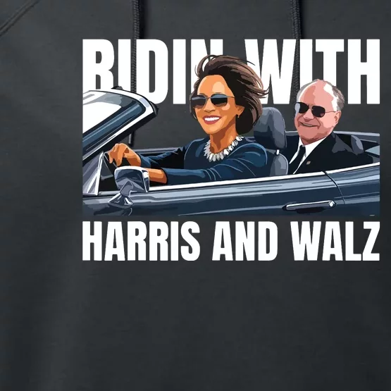 Ridin With Harris And Walz President Kamala Harris Tim Walz Performance Fleece Hoodie